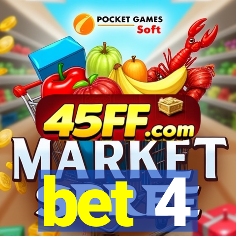 bet 4